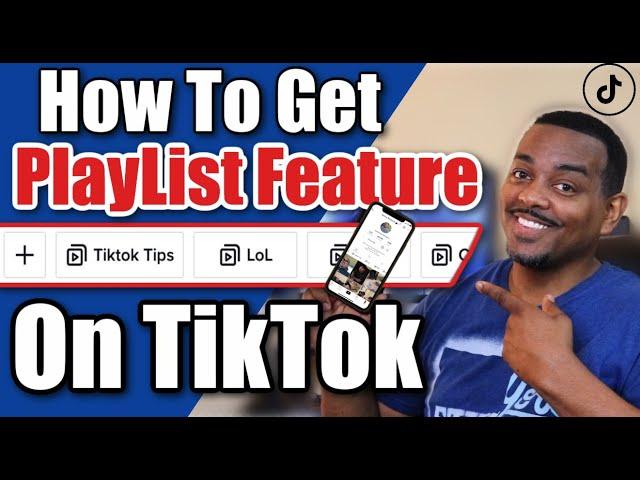 How To Get The Playlist Feature On TikTok