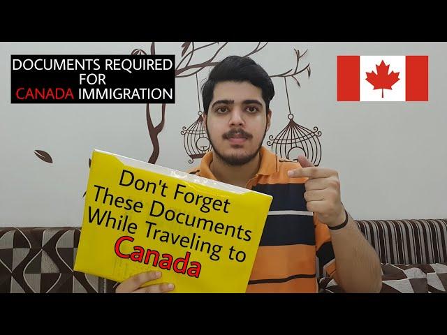 Documents You Must Carry To Canada | Documents Required For Canada Immigration