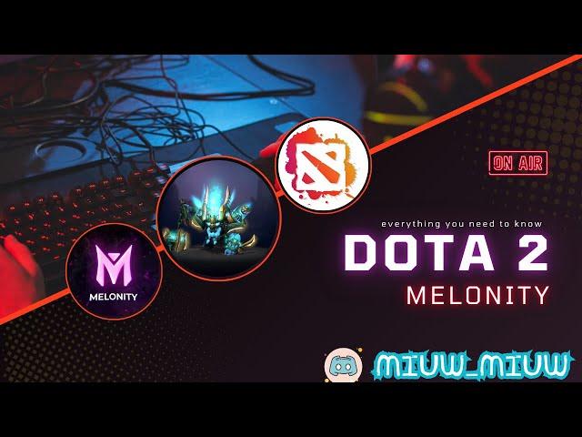 HOW TO WIN THE GAME DOTA 2 WITH MELONITY (FEATURE EXPLANATION)