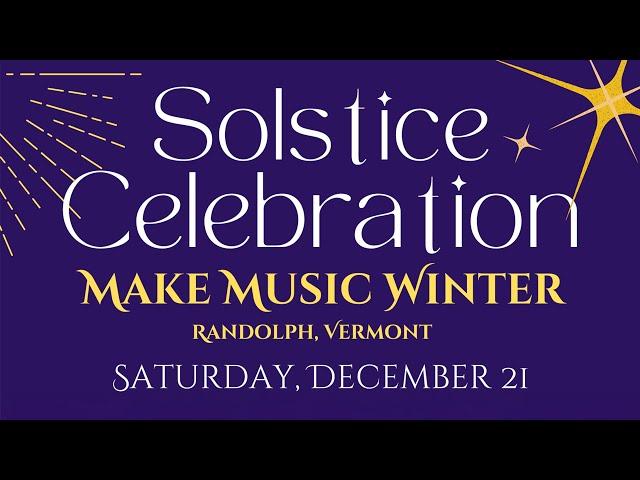 Solstice Celebration - Make Music Winter: Songwriter Showcase