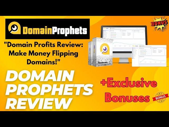 Domain Prophets Review: Maximize Your Earnings with the Ultimate Domain Flipping Tool!