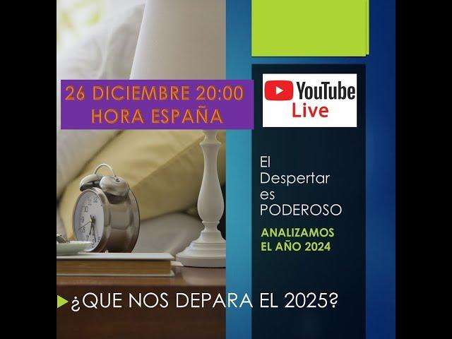 Último live ¿QUE NOS DEPARA EL 2025?. Directo, 26 diciembre a las 20:00 hora España.