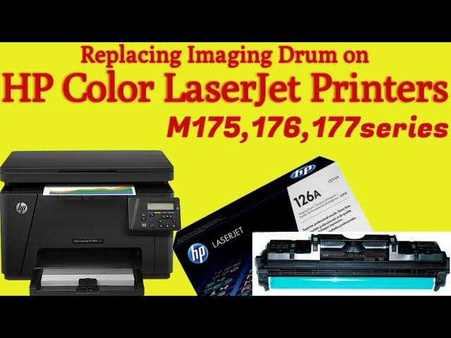 How to Replace Imaging Drum on HP Color Laserjet Pro M175,176,177 series