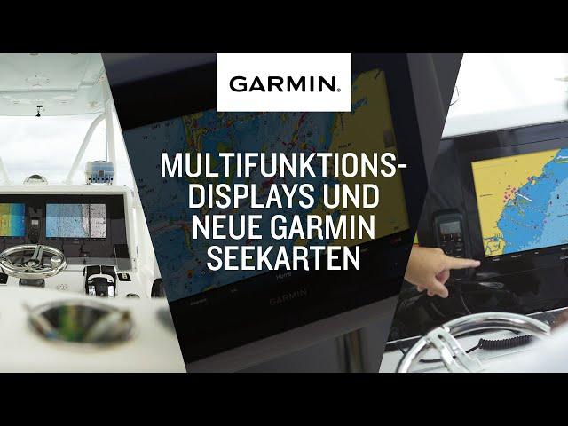 MULTIFUNKTIONSDISPLAYS UND NEUE GARMIN SEEKARTEN