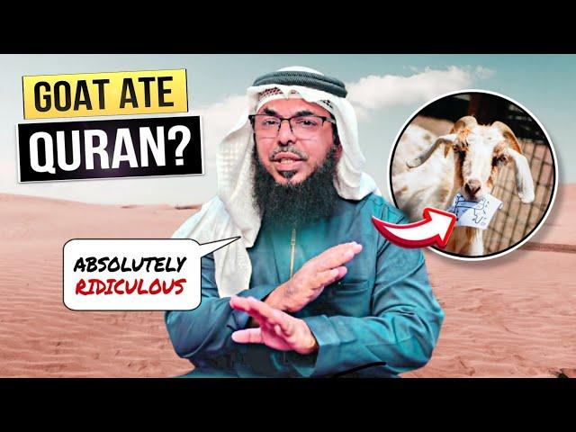"GOAT ATE THE QURAN!"  Debunked with Evidences by Shaykh Uthman!