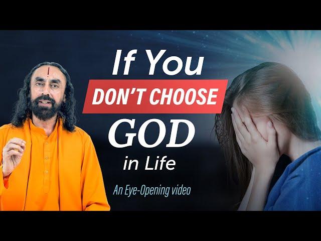 If you Don't Choose God - Shree Krishna's Ultimate Plan for us | Swami Mukundananda