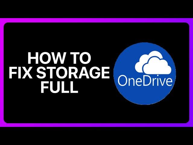 How To Fix OneDrive Storage Full Tutorial