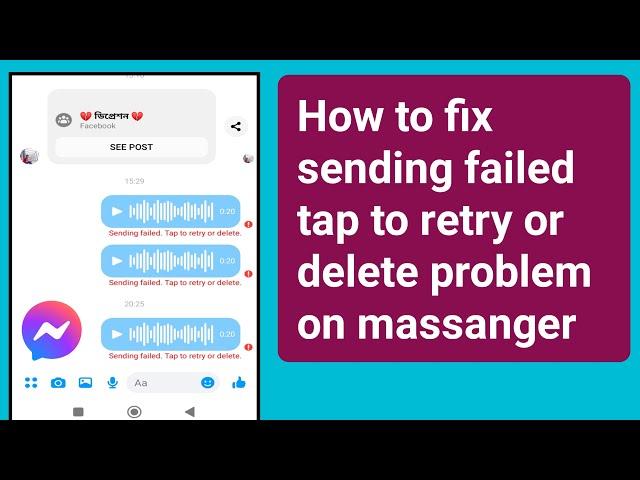 How to fix sending failed tap to retry or delete problem on massanger.fix messenger sending failed