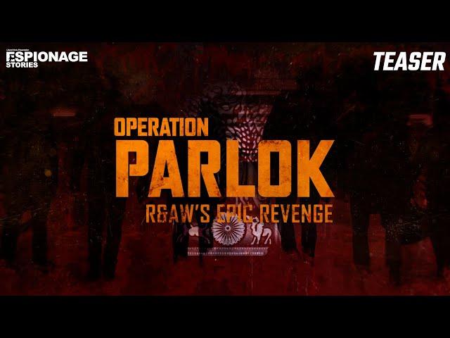 Operation Parlok | Teaser | R&AW's Epic Revenge in Pakistan | Espionage Stories