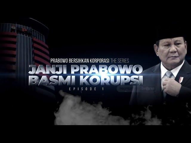 Prabowo Bersihkan Korporasi The Series: Janji Prabowo Basmi Korupsi | Kabar Petang tvOne