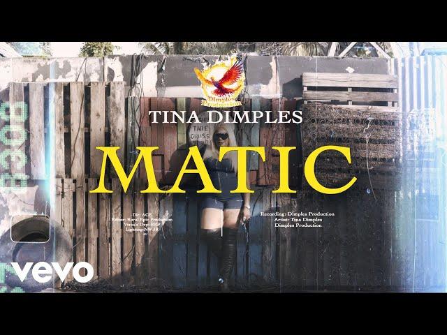 Tina Dimples - Matic (Official Music Video)