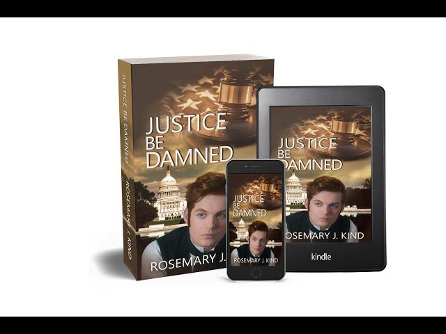 Justice be Damned - by Rosemary J. Kind