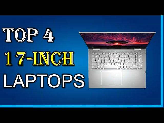 Best 17-Inch Laptops in 2022-2023 | Top 4 Best 17-Inch Laptops Reviews in 2022-2023
