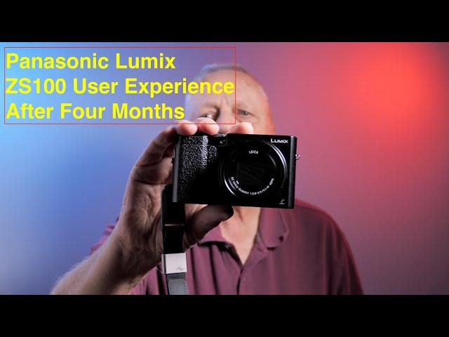 Panasonic Lumix ZS100 (TZ100) User Experience after Four Months