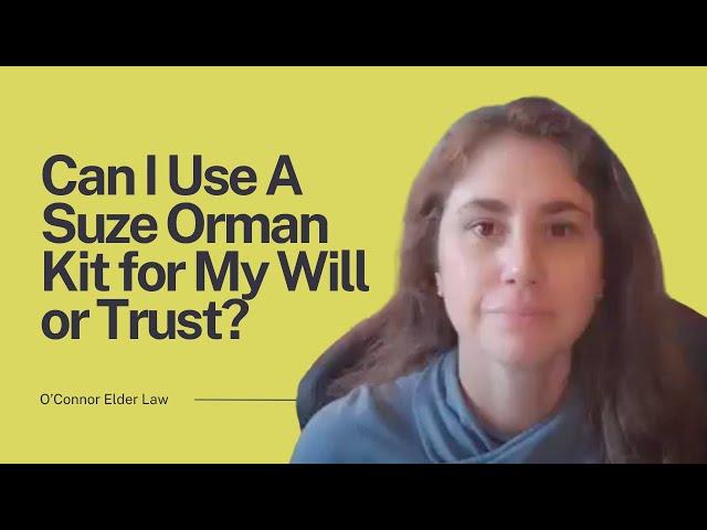 Can I Use A Suze Orman Kit for My Will or Trust?