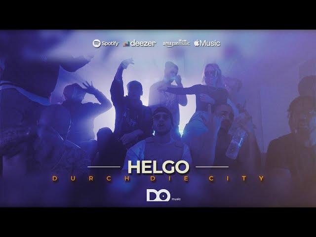 Helgo - Durch Die City (Official Video)