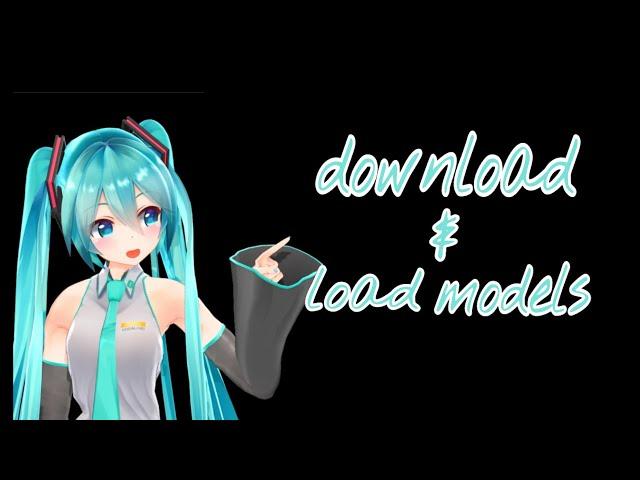 How to download and load an MMD Model