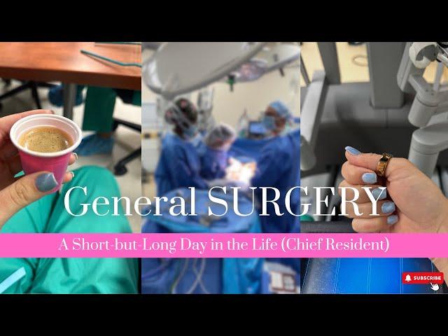 General Surgery (Chief Year): A Short but Long Day in the Life