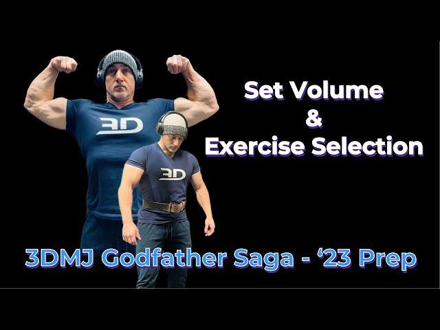 3DMJ Godfather Saga - ‘23 Prep - Ep. 4 - Set Volume & Exercise Selection