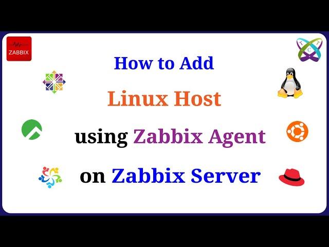 How to Add Linux Host in Zabbix Server using Zabbix Agent