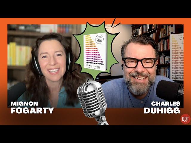 How to become a supercommunicator, with Charles Duhigg. Grammar Girl 978