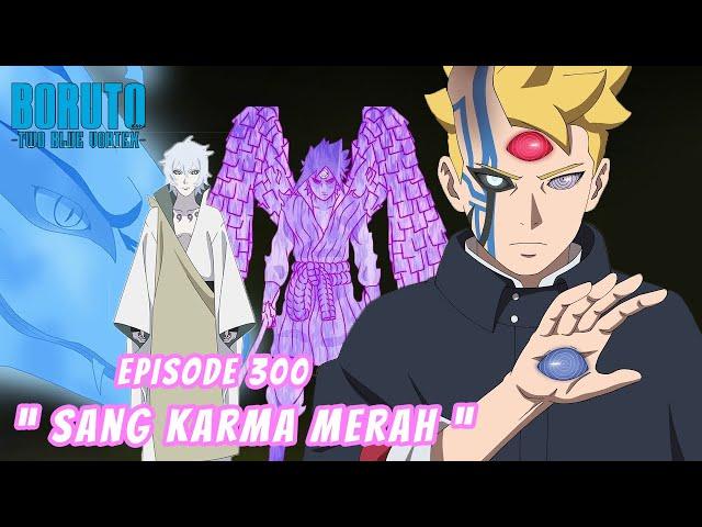 Boruto Episode 300 Bahasa Indonesia Boruto Two Blue Vortex Chapter 12 SANG KARMA MERAH Part 261