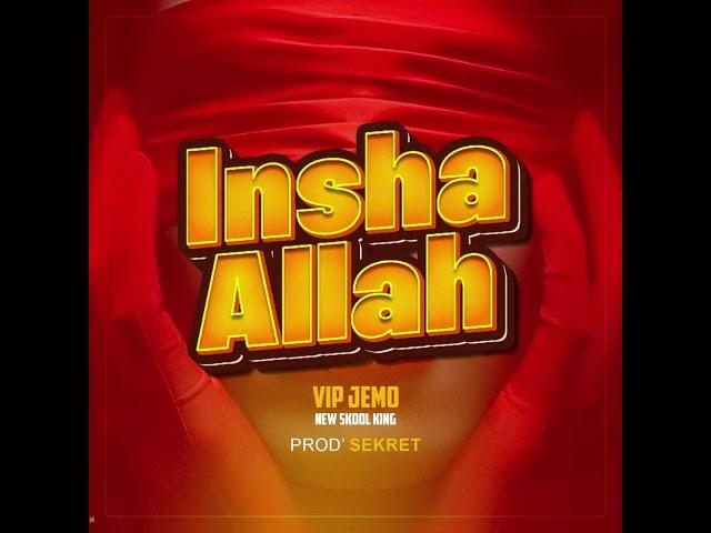 Inshallah - Vip Jemo(Official Audio)