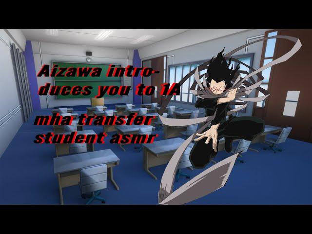 (MHA ASMR) Aizawa Introduces You to Class 1A