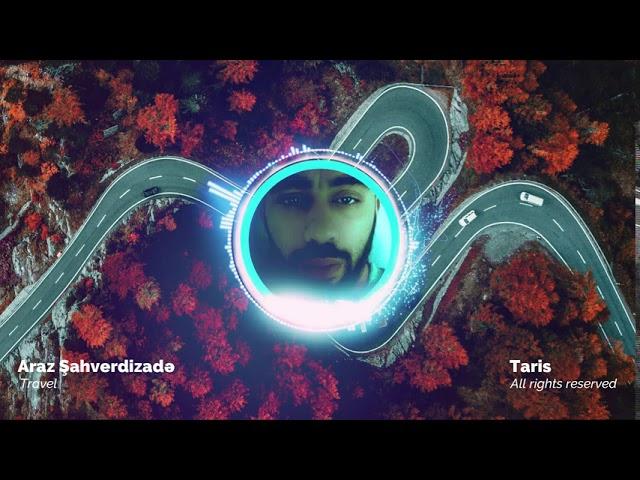 Araz Şahverdizadə - Channel Travel Soundtrack