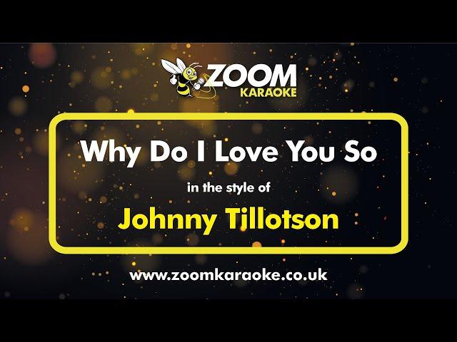 Johnny Tillotson - Why Do I Love You So - Karaoke Version from Zoom Karaoke