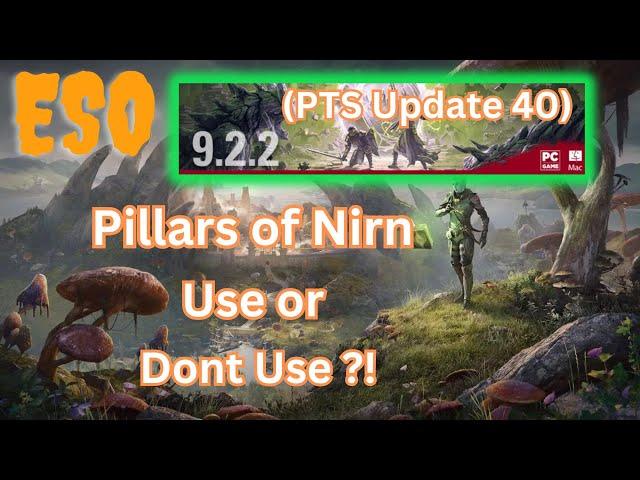 ESO Pillars of Nirn Good or no Good?! (Update 40)