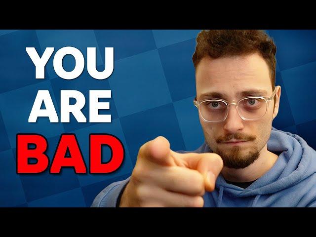 Why You Are Bad At Chess