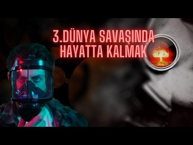 3.Dünya Savaşında Nasıl Hayatta Kalırsın?