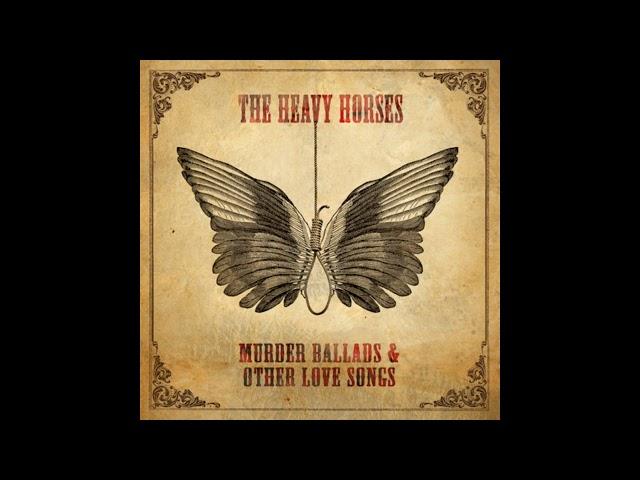 The Heavy Horses - Into the Earth