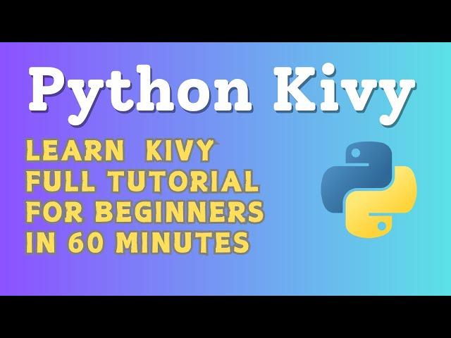 Python Kivy Tutorial for Beginners to Superb