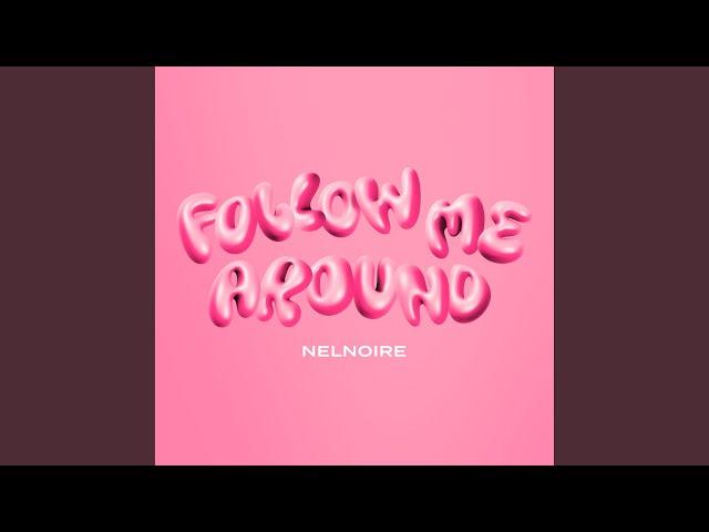 Follow Me Around