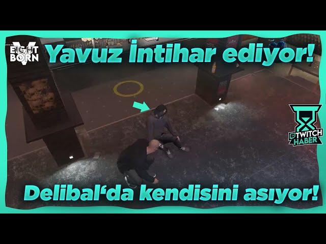 Yavuz Delibal'da Kendisini Asıyor! - Yavuz İntihar Ediyor! | EightbornV2