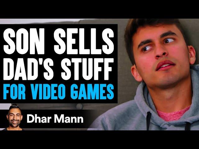 Son SELLS DAD'S STUFF For VIDEO GAMES, He Lives To Regret It | Dhar Mann