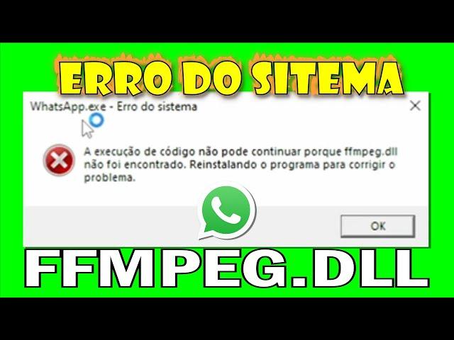 ERRO de SISTEMA no WhatsApp Desktop FFMPEG.DLL