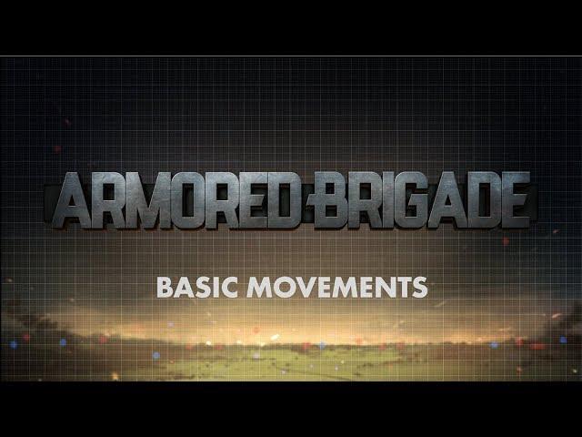 Armored Brigade - Basic Movements Tutorial