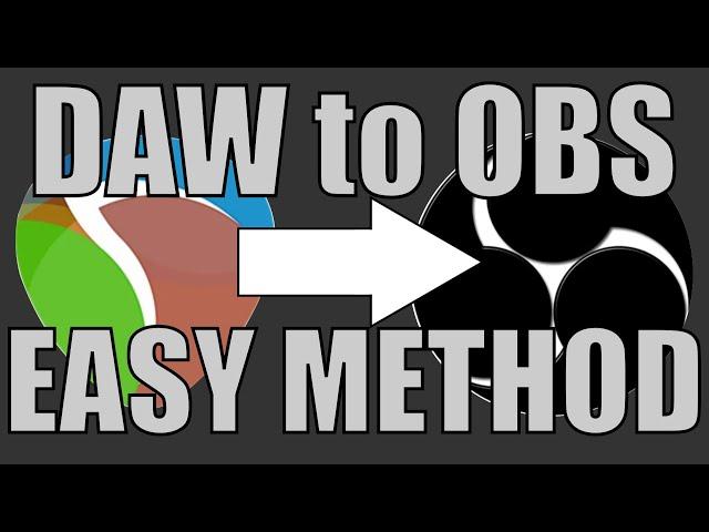 DAW to OBS   EASY METHOD