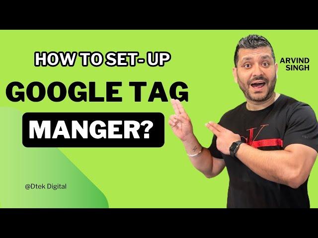 How to Set up Google Tag Manger Easily in 2024