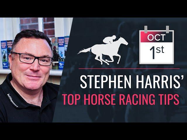 Stephen Harris’ top horse racing tips for Tuesday October 1st