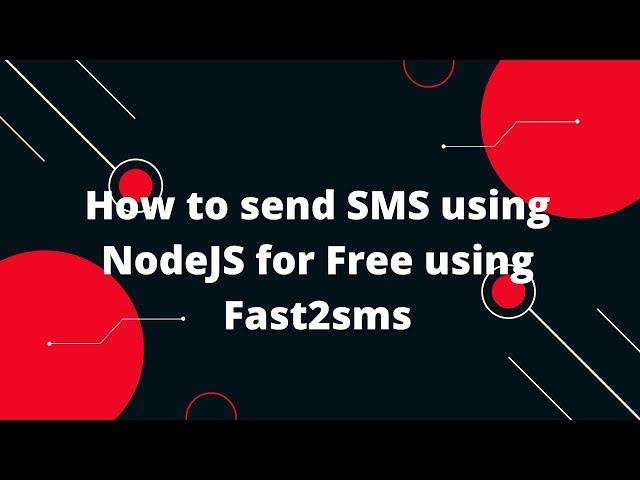 How to send SMS using NodeJS for Free using Fast2sms India