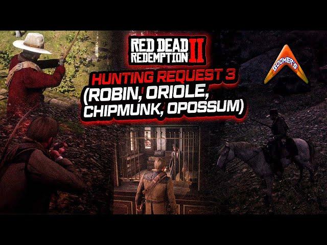 RDR2 Hunting Request 3 (Robin, Oriole, Chipmunk, Opossum)