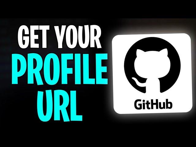 How to Get My GitHub Profile URL in 2025 (Share Your GitHub Profile URL)