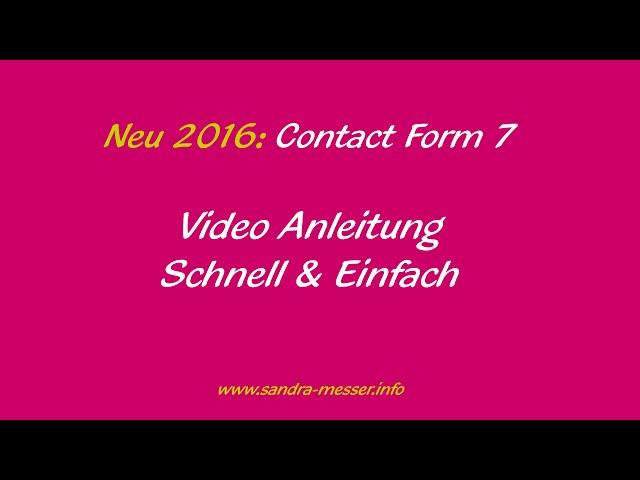 Contact Form 7 - einfache und schnelle Anleitung *Neu 2016*