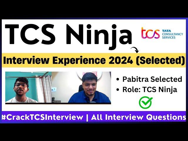 TCS Ninja Interview Experience 2024 | Pabitra Selected | TCS Latest Interview Experience 2024