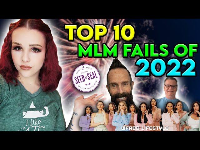 TOP 10 MLM FAILS OF 2022