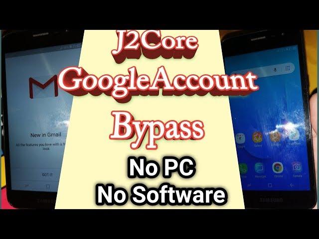 J2 Core Google Account Bypass || Samsung Galaxy J2 Core Frp Bypass || SM-J260F  FRP Unlock No PC ||